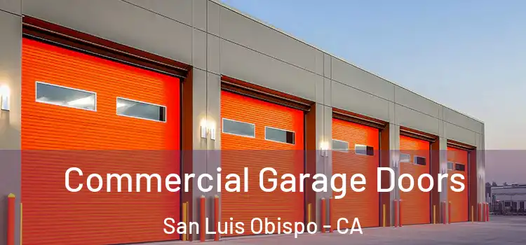  Commercial Garage Doors San Luis Obispo - CA