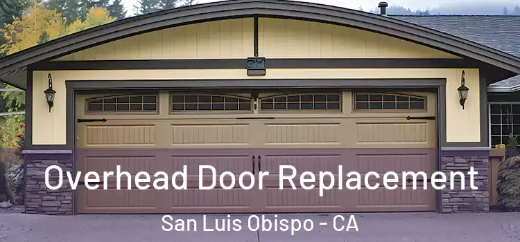  Overhead Door Replacement San Luis Obispo - CA