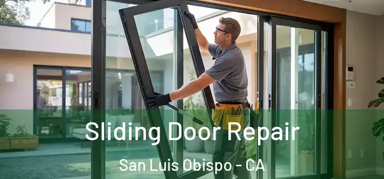 Sliding Door Repair San Luis Obispo - CA